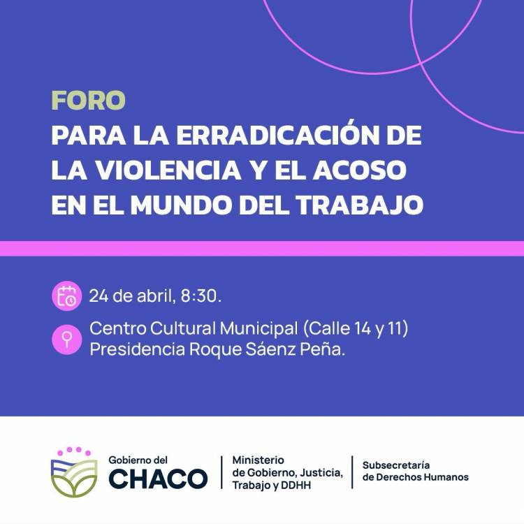 ESTE MIÉRCOLES SE REALIZARÁ EL FORO PARA LA ERRADICACIÓN DE LA VIOLENCIA LABORAL EN SÁENZ PEÑA 